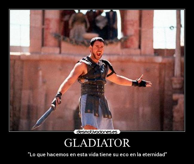 GLADIATOR -