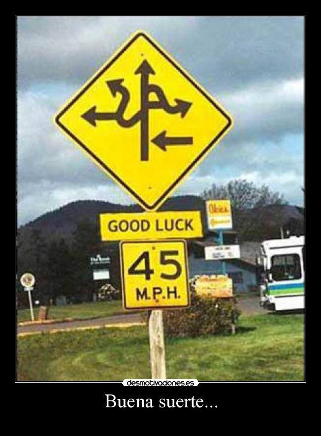 Buena suerte... - 