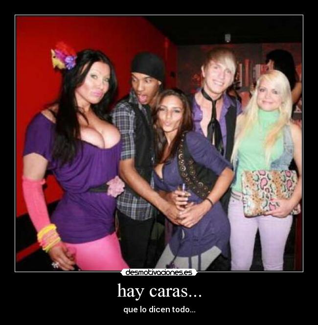 hay caras... - 