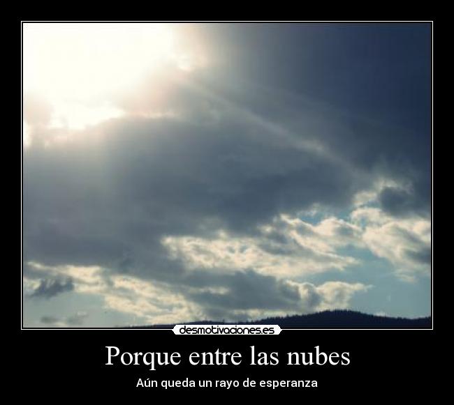 Porque entre las nubes - 