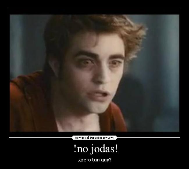 !no jodas! - ¿pero tan gay?