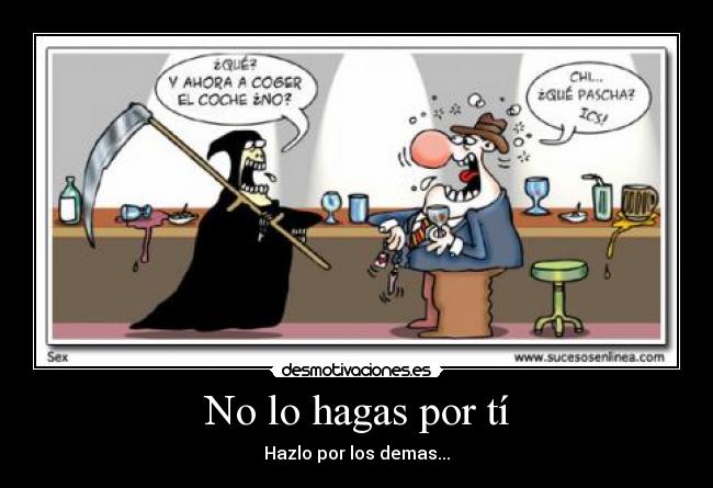 No lo hagas por tí -