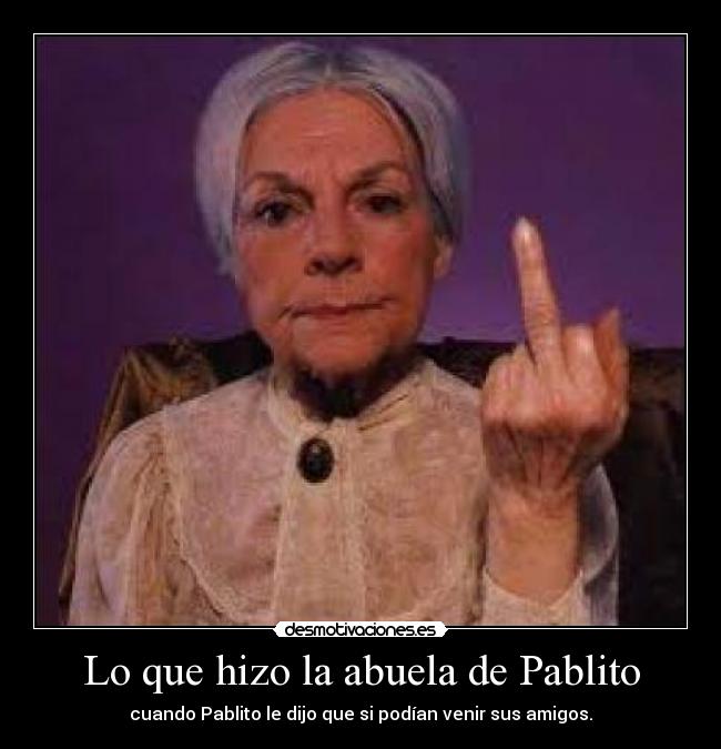 Lo que hizo la abuela de Pablito - 