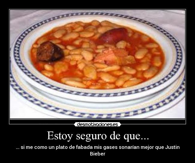 Estoy seguro de que... -