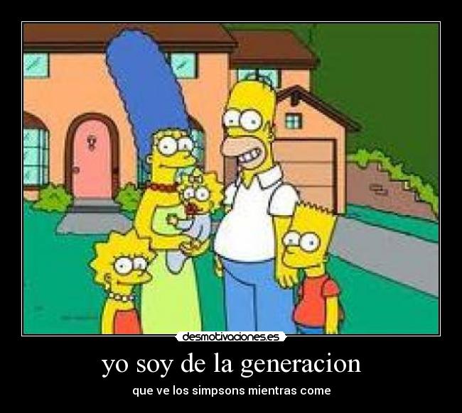 yo soy de la generacion -