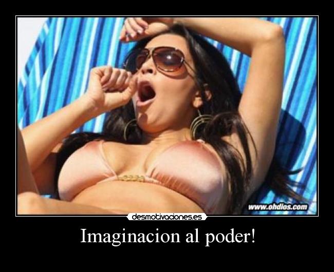 Imaginacion al poder! - 