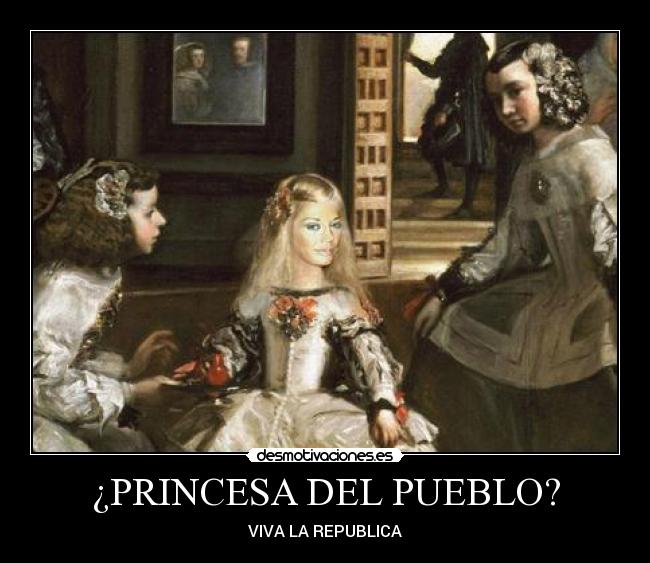 ¿PRINCESA DEL PUEBLO? - VIVA LA REPUBLICA