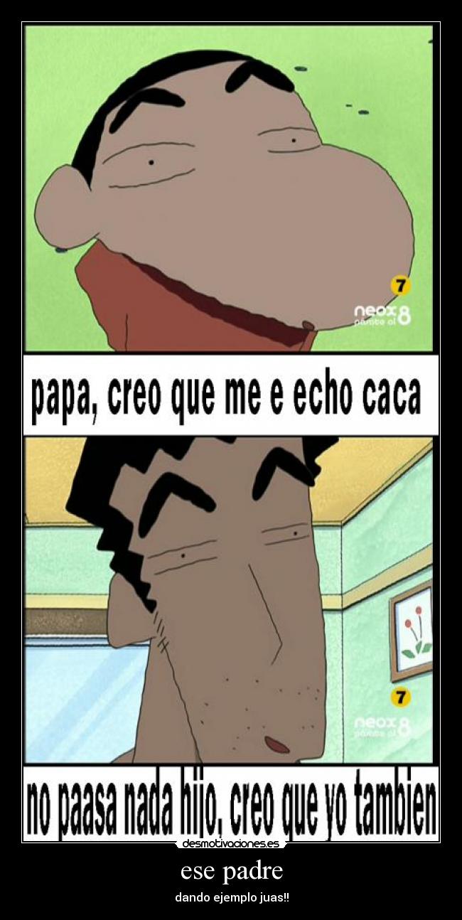 ese padre - dando ejemplo juas!!