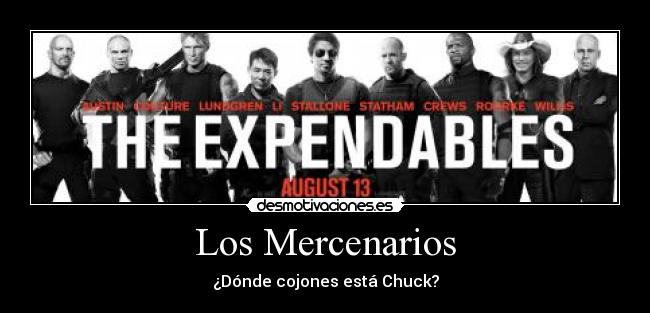 Los Mercenarios - ¿Dónde cojones está Chuck?