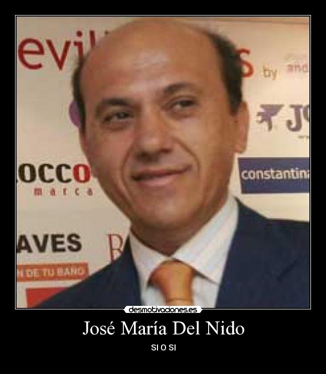 José María Del Nido - SI O SI
