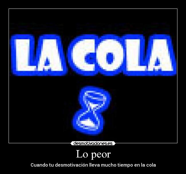 carteles cola desmotivaciones desmotivaciones