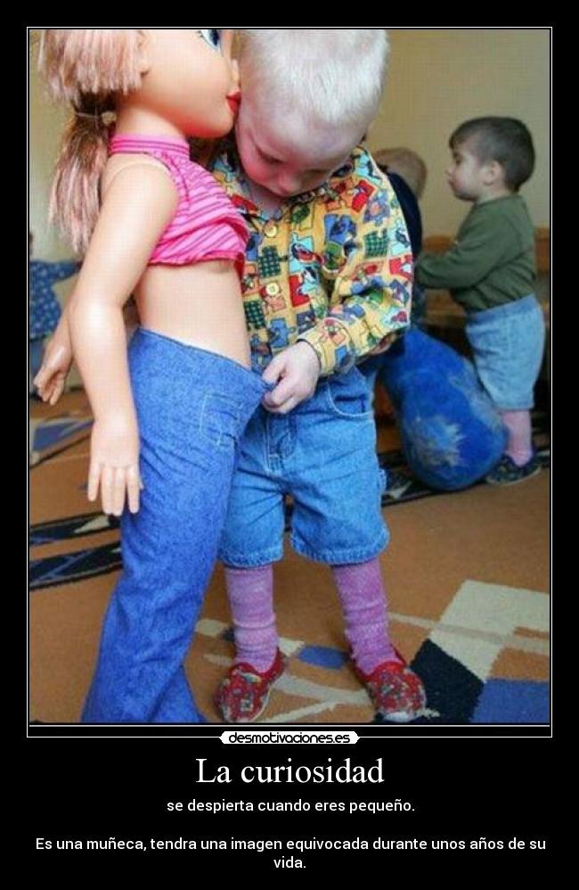 La curiosidad - 