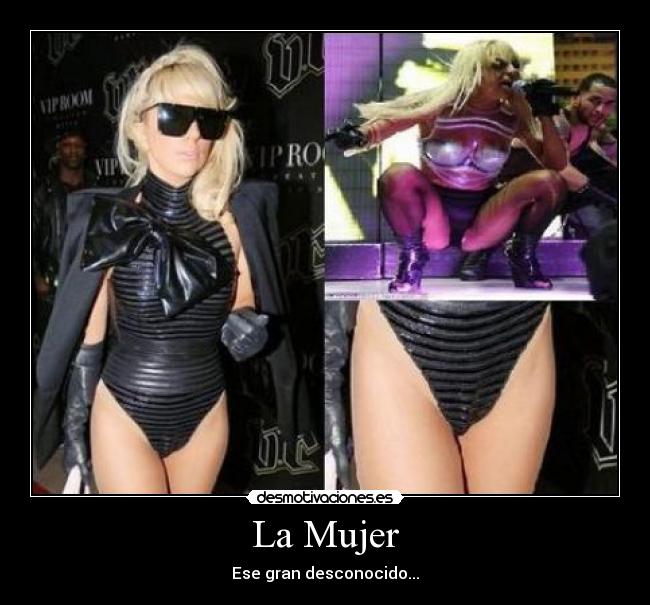 La Mujer - Ese gran desconocido...