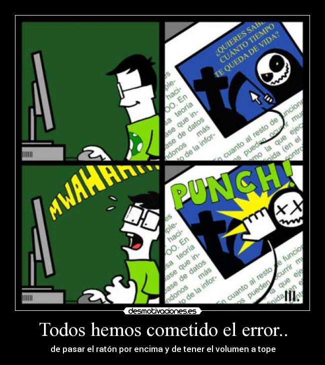 Todos hemos cometido el error.. - 