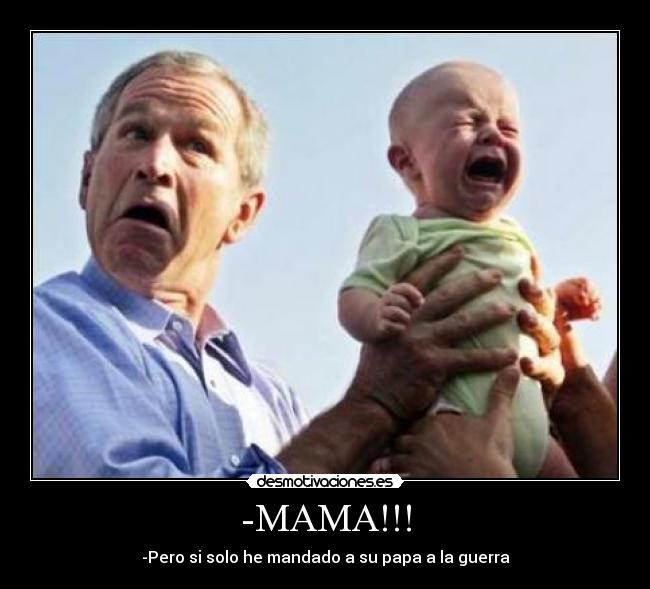 carteles bush nino bebe guerra desmotivaciones