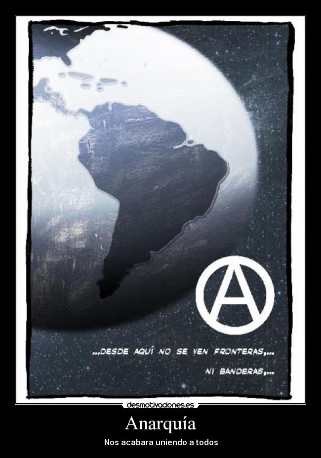 Anarquía - Nos acabara uniendo a todos