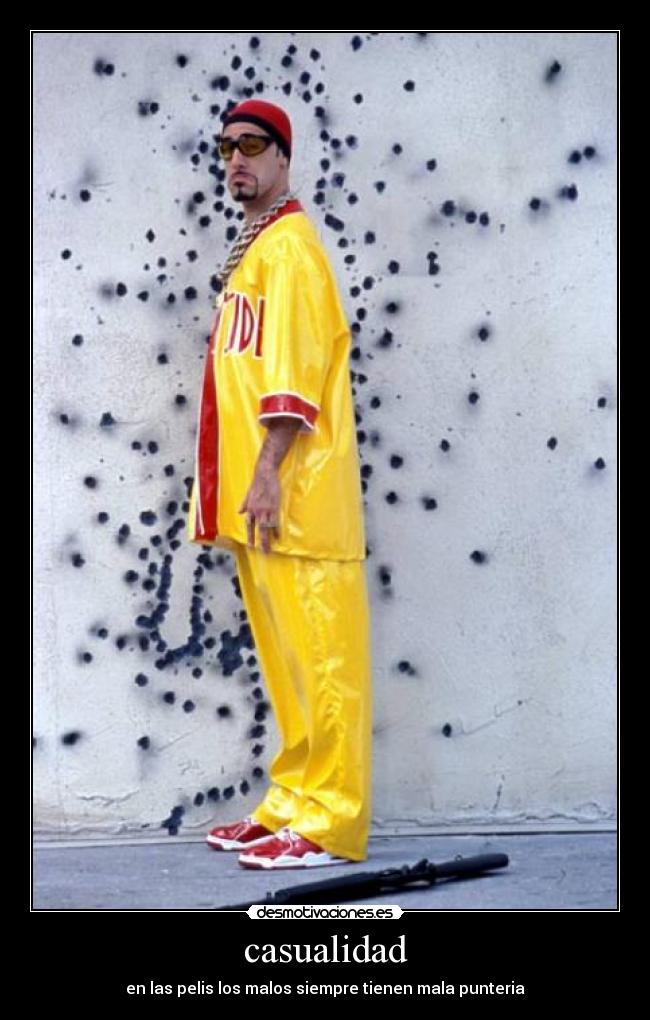 casualidad - en las pelis los malos siempre tienen mala punteria