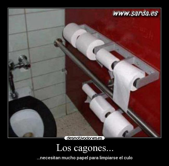 Los cagones... - 