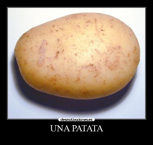 UNA PATATA - 