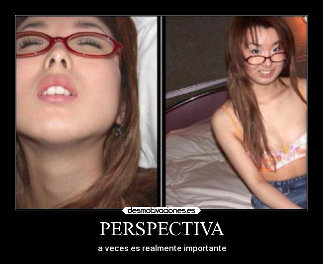 PERSPECTIVA - a veces es realmente importante