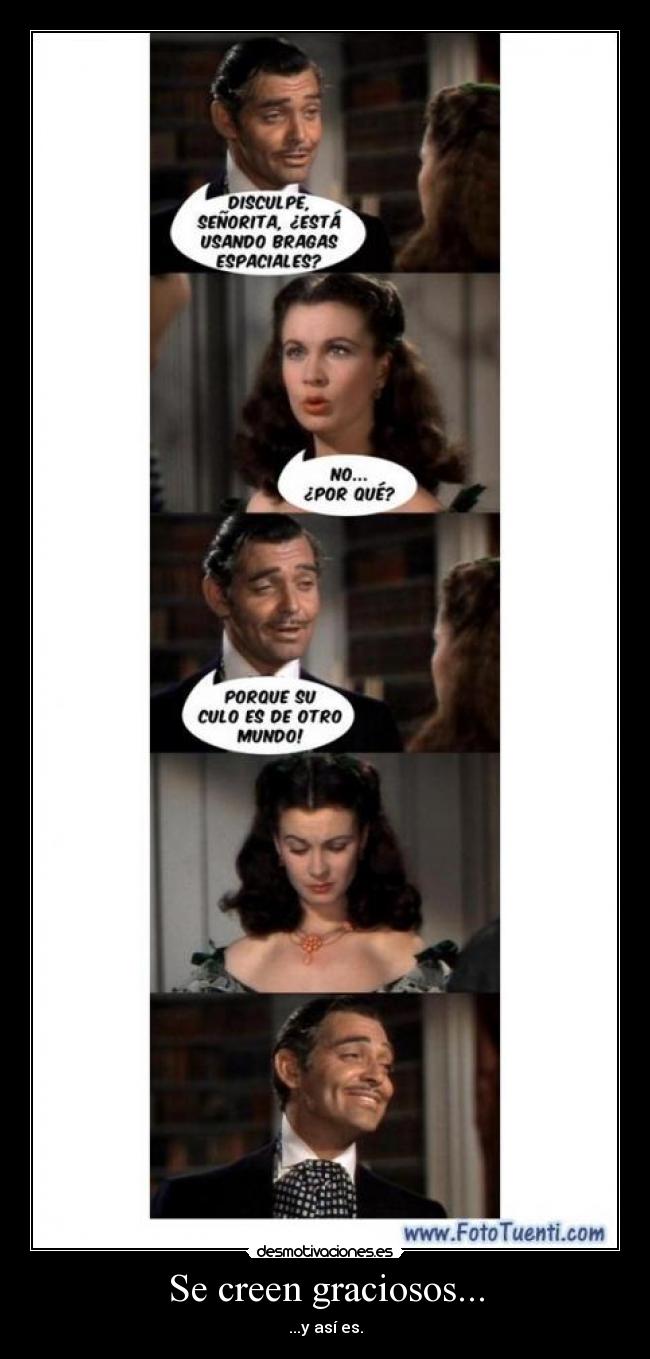Se creen graciosos... - 