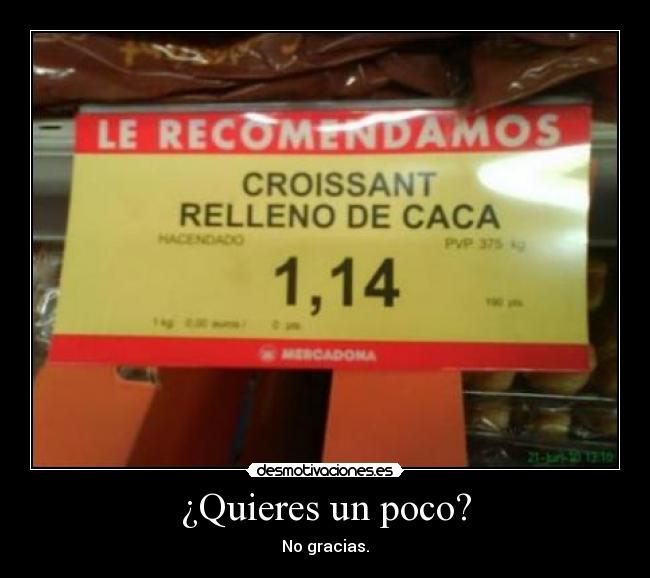 ¿Quieres un poco? - 