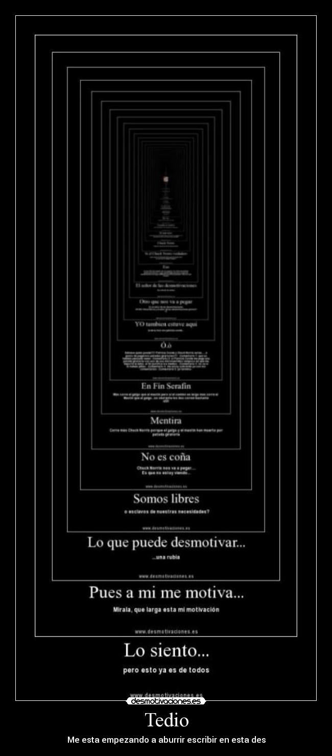 Tedio - Me esta empezando a aburrir escribir en esta des