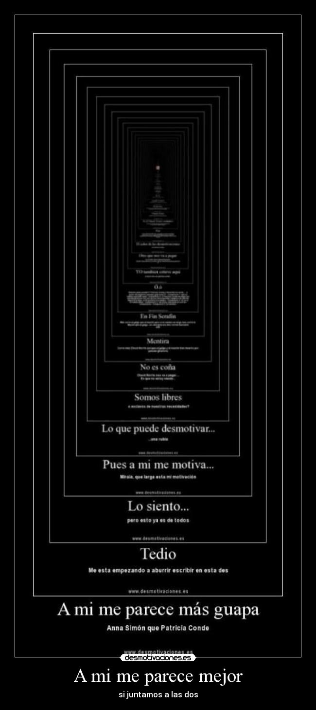 A mi me parece mejor - si juntamos a las dos