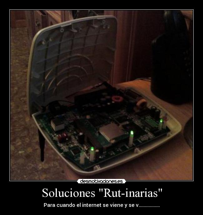 carteles soluciones ruter rutinarias rut-inarias internet viene v desmotivaciones