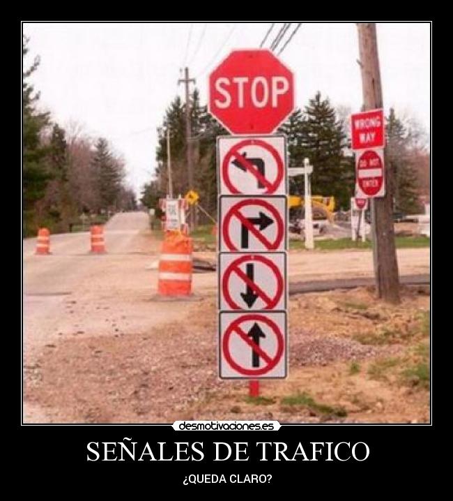 SEÑALES DE TRAFICO - ¿QUEDA CLARO?
