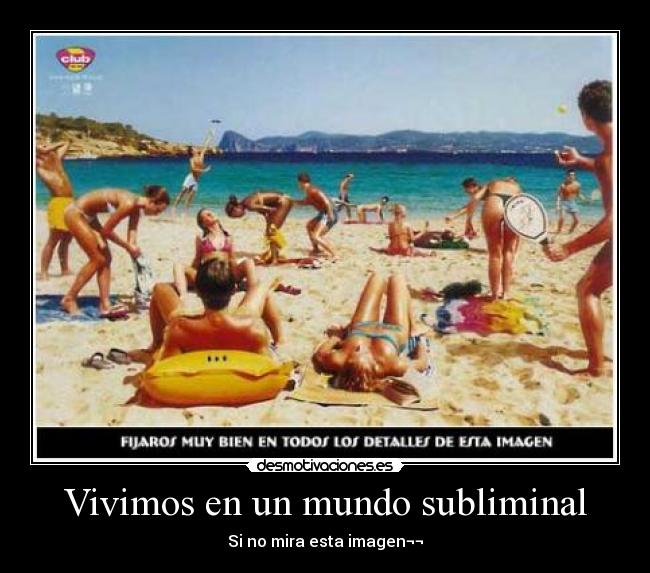Vivimos en un mundo subliminal - Si no mira esta imagen¬¬