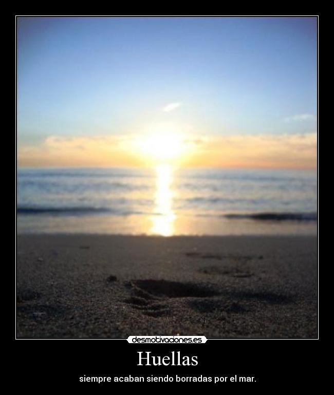 Huellas - siempre acaban siendo borradas por el mar.