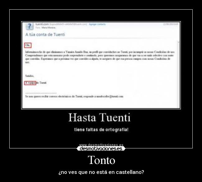 Tonto - ¿no ves que no está en castellano?