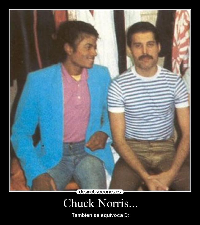 Chuck Norris... - Tambien se equivoca D: