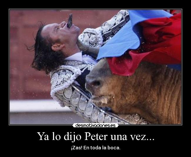 Ya lo dijo Peter una vez... - 
