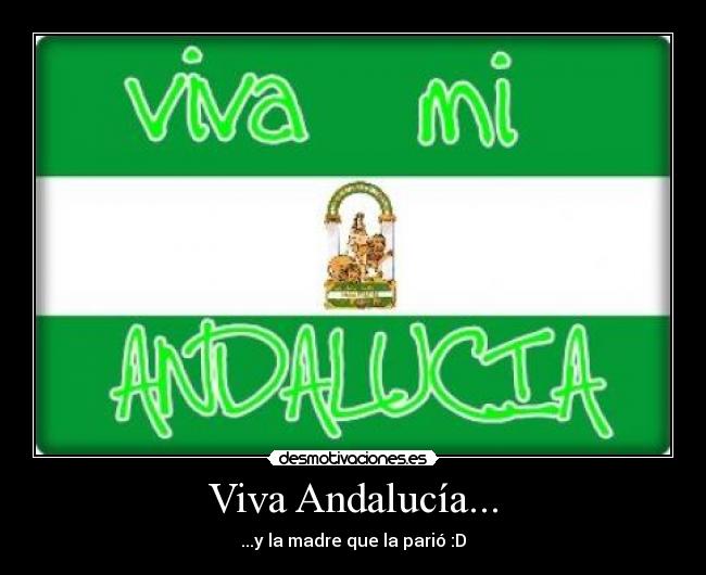 Viva Andalucía... -