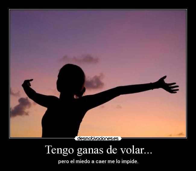 Tengo ganas de volar... - 