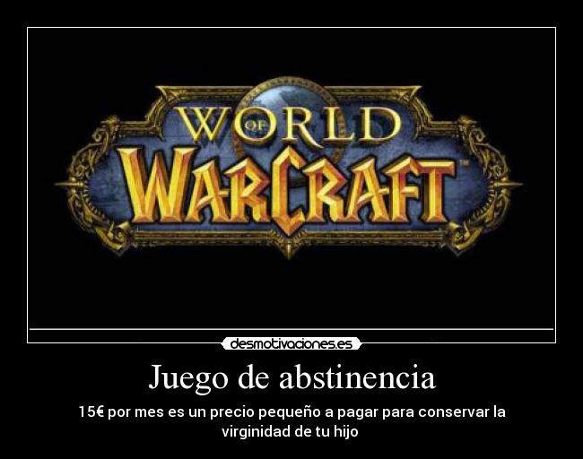 carteles wow world warcraft desmotivaciones