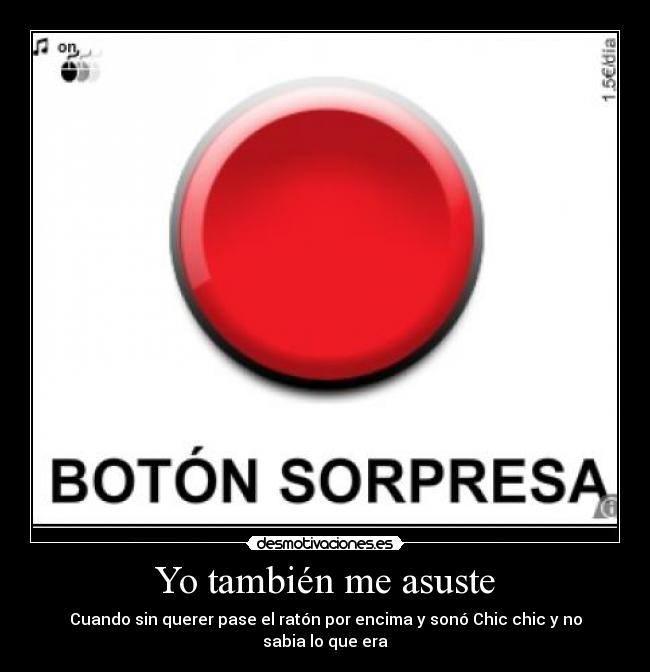 Yo también me asuste -