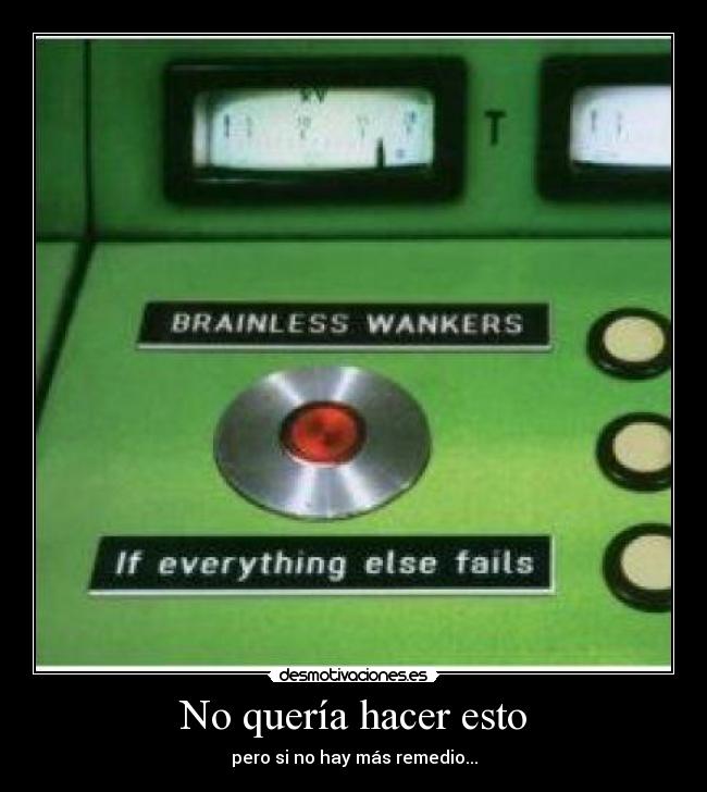 carteles no queria esto pero no remedio desmotivaciones