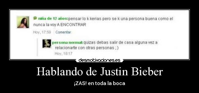 carteles nina anos justin bieber cantante mierda ninata tuenti desmotivaciones