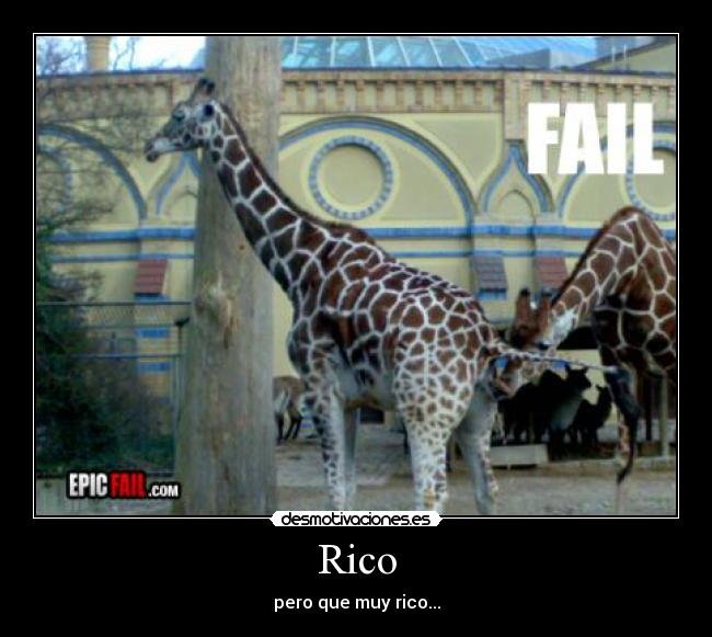 Rico - pero que muy rico...