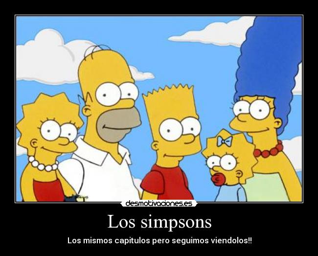 Los simpsons - Los mismos capitulos pero seguimos viendolos!!