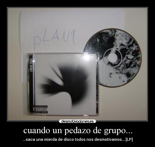 cuando un pedazo de grupo... - ...saca una mierda de disco todos nos desmotivamos....[LP]