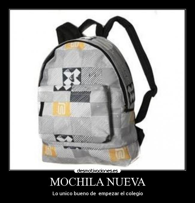 MOCHILA NUEVA - Lo unico bueno de  empezar el colegio