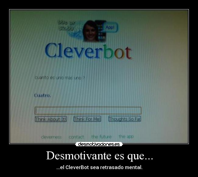 carteles cleverbot clever bot cuatro tonto estupido think desmotivaciones