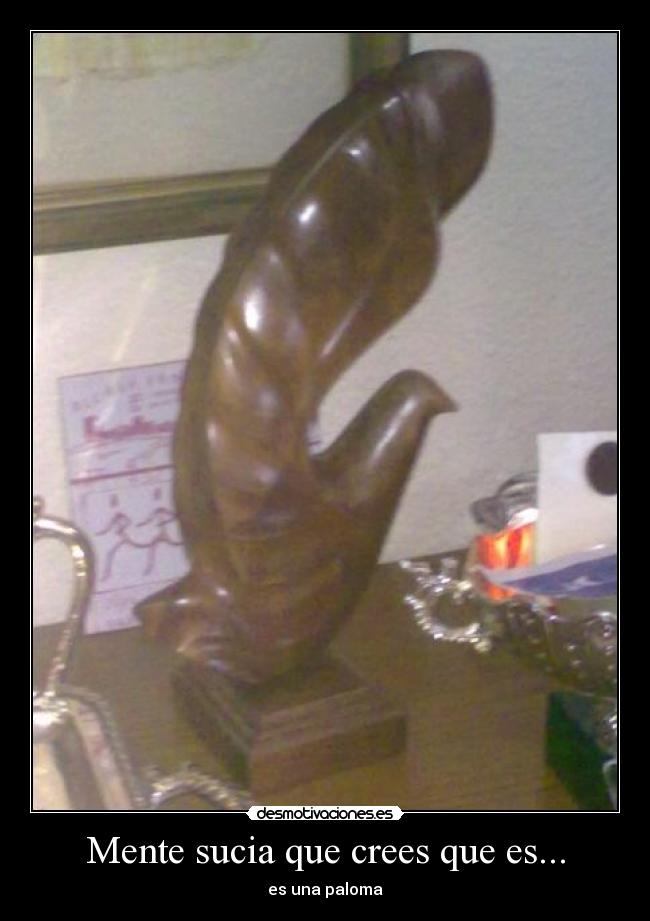 Mente sucia que crees que es... -