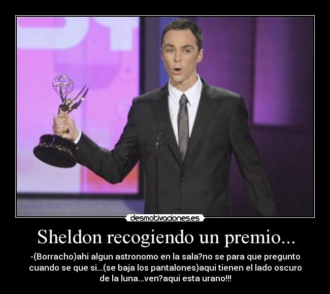 Sheldon recogiendo un premio... - 