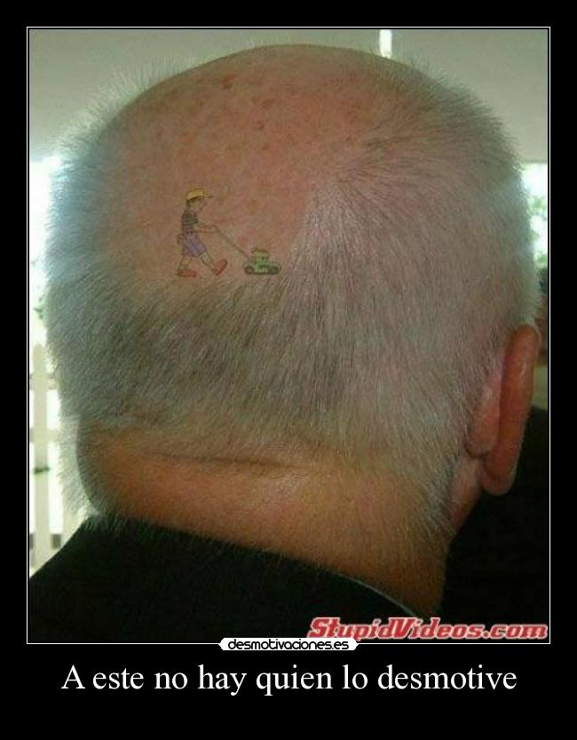 A este no hay quien lo desmotive -