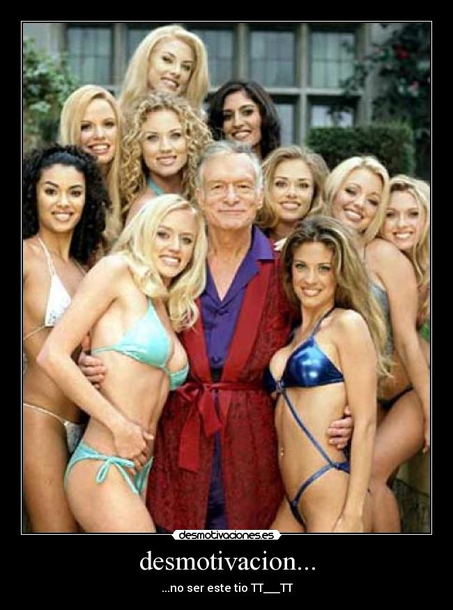 desmotivacion... - ...no ser este tio TT___TT